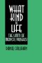 What Kind of Life? · the Limits of Medical Progress