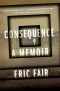 Consequence · A Memoir