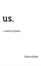 us. · a collection of poetry