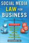 Social Media Law for Business · A Practical Guide for Using Facebook, Twitter, Google +, and Blogs Without Stepping on Legal Land Mines · A Practical Guide ... Blogs Without Stepping on Legal Landmines