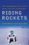 Riding Rockets · the Outrageous Tales of a Space Shuttle Astronaut