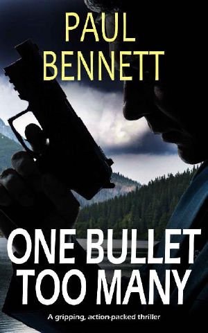 ONE BULLET TOO MANY a Gripping Action-Packed Thriller (Johnny Silver Thriller Book 3)