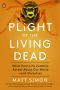 Plight of the Living Dead · What Real-Life Zombies Reveal About Our World And Ourselves, What Real-Life Zombies Reveal About Our World--and Ourselves