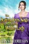 The Scandalous Saga of the White Lady