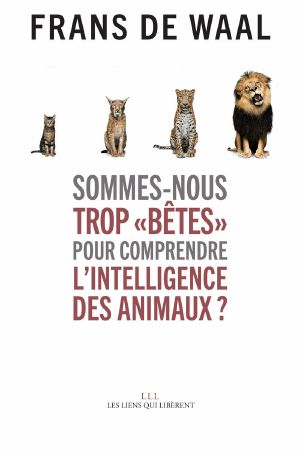 Sommes-Nous Trop « Bêtes » Pour Comprendre L'Intelligence Des Animaux ?