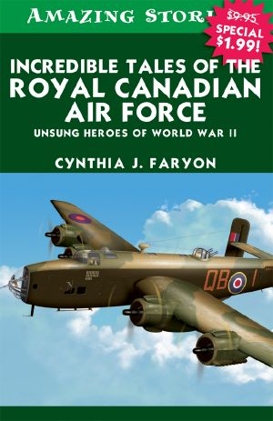 Incredible Tales of the Royal Canadian Air Force