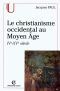 Le Christianisme Occidental Au Moyen Âge · IVe-XVe Siècle