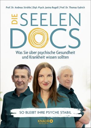 Die Seelen-Docs · Was Sie über psychische Gesundheit und Krankheit wissen sollten