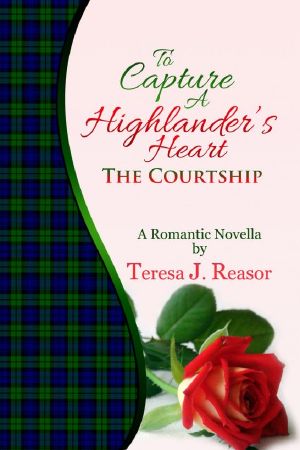 To Capture A Highlander's Heart · The Courtship