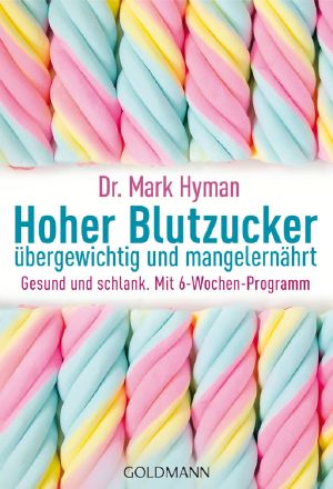 Hoher Blutzucker · übergewichtig und mangelernährt · Gesund und schlank