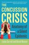 The Concussion Crisis · Anatomy of a Silent Epidemic