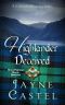 Highlander Deceived: A Medieval Scottish Romance (Stolen Highland Hearts Book 1)