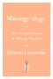 Marriageology, The Art and Science of Staying Together