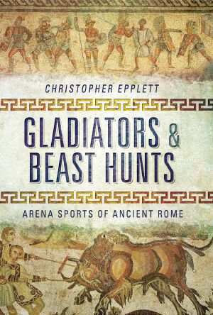 Gladiators and Beast Hunts