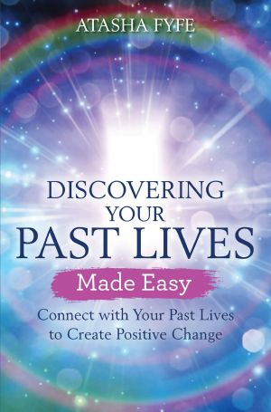 Discovering Your Past Lives Made Easy