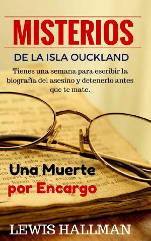 MUERTE POR ENCARGO NOVELA DE MISTERIOS · LOS MISTERIOS DE LA ISLA OUCKLAND (CUENTOS Y NOVELAS DE MISTERIO by LEWIS HALLMAN /HISTORIAS POLICIACAS, CUENTOS, NOVELAS CORTAS)