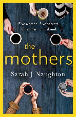 The Mothers · Five women, Five secrets, One missing husband