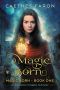 Magic Born the Elustria Chronicles · Magic Born Book 1)