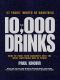 10,000 Drinks