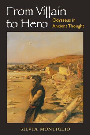 From Villain to Hero · Odysseus in Ancient Thought