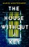 The House Without A Key: A twisted, suspenseful thriller