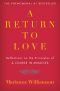 Return to Love · Reflections on the Principles of "A Course in Miracles"