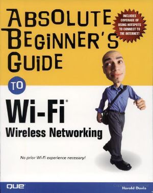 Absolute Beginner's Guide to Wi-Fi