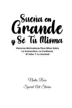 Sueña En Grande y Sé Tú Misma