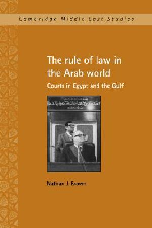 The Rule of Law in the Arab World · Courts in Egypt and the Gulf