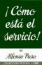 ¡Cómo está el servicio!