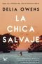 La Chica Salvaje