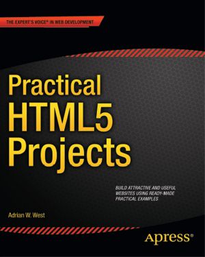 Practical HTML5 Projects