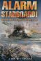 Alarm Starboard! · A Remarkable True Story of the War at Sea