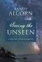 Seeing the Unseen · A Daily Dose of Eternal Perspective