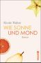 Wie Sonne und Mond