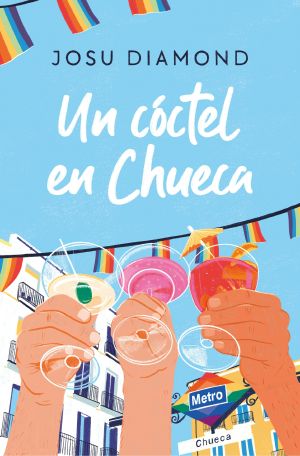 Un cóctel en Chueca (Spanish Edition)