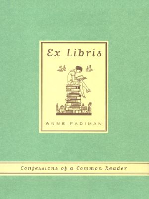 Ex Libris · Confessions of a Common Reader