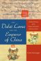 The Dalai Lama and the Emperor of China · A Political History of the Tibetan Institution of Reincarnation