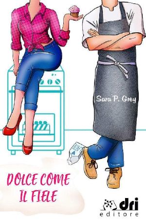 Dolce Come Il Fiele (DriEditore Brand New Romance Vol. 2)