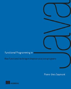 Functional Programming in Java · How functional techniques improve your Java programs