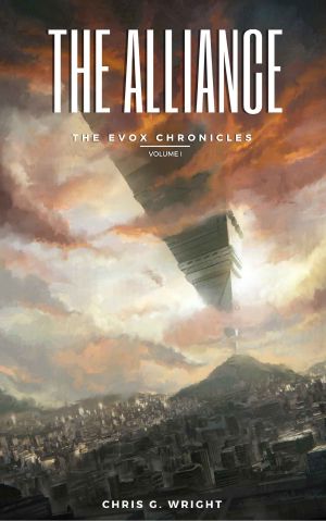 The Alliance · A Dystopian World, the Aftermath of Alien Invasion. (The Evox Chronicles Book 1)