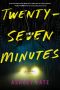 Twenty-Seven Minutes