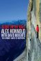 Alone on the Wall · Alex Honnold and the Ultimate Limits of Adventure