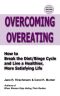 Overcoming Overeating · How to Break the Diet/Binge Cycle and Live a Healthier, More Satisfying Life