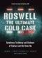 Roswell The Ultimate Cold Case