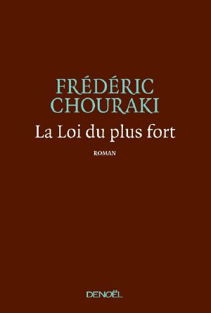 La Loi Du Plus Fort