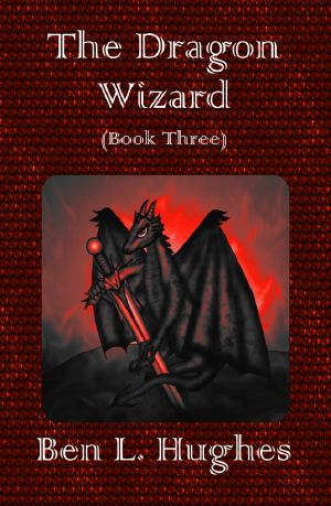 The Dragon Wizard (Dragon Adventure Series · Book Three)