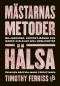 Mastarnas metoder Halsa