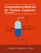 Computational Methods for Process Engineers