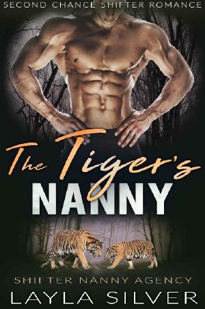 The Tiger’s Nanny: Second Chance Shifter Romance (Shifter Nanny Agency Book 5)